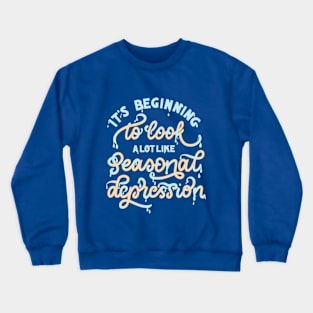 Seasonal Depression Crewneck Sweatshirt